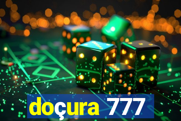 doçura 777